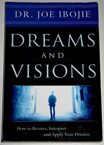 Imagen de archivo de Dreams and Visions: How to Receive, Interpret and Apply Your Dreams: 1 a la venta por WorldofBooks