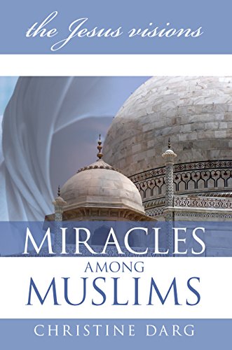 Stock image for Miracles Among Muslims: The Jesus Visions for sale by ThriftBooks-Dallas