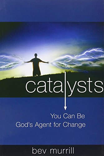 Beispielbild fr Catalysts : You Can Be God's Agent for Change zum Verkauf von Better World Books