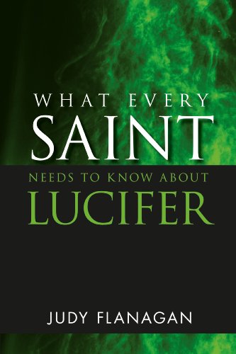Beispielbild fr What Every Saint Needs To Know About Lucifer zum Verkauf von Wonder Book