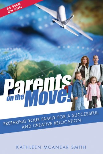 Beispielbild fr PARENTS ON THE MOVE!: Preparing Your Family for a Successful and Creative Relocation zum Verkauf von WorldofBooks