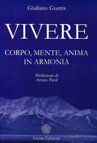 Beispielbild fr Vivere. Corpo, mente, anima in armonia (La medicina per l'anima) zum Verkauf von medimops