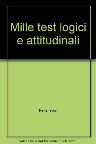 Imagen de archivo de Mille test logici e attitudinali a la venta por libreriauniversitaria.it