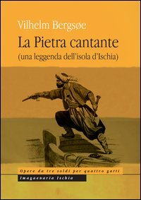 Stock image for La Pietra Cantante (Una Leggenda Dell'isola D'ischia) for sale by libreriauniversitaria.it