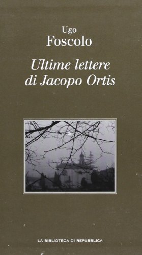 9788889145142: Ultime Lettere Di Jacopo Ortis