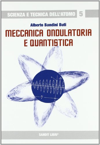 Beispielbild fr Meccanica ondulatoria e quantistica zum Verkauf von Revaluation Books