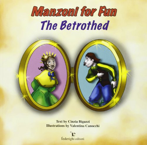 Manzoni for fun. The betrothed - Bigazzi, Cinzia