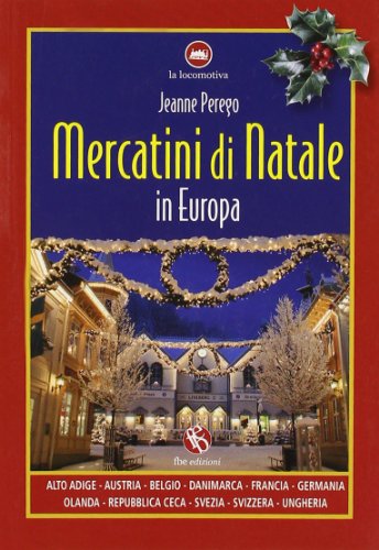 Stock image for Mercatini di Natale in Europa. Ediz. illustrata for sale by medimops
