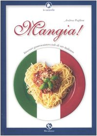 Stock image for Mangia! Itinerari gastroesistenziali di un italiano Pugliese, Andrea for sale by Librisline
