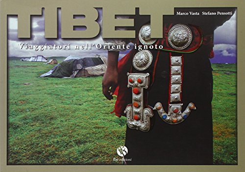Stock image for Tibet. Viaggiatori nell'Oriente ignoto for sale by medimops