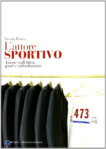 Beispielbild fr L'attore sportivo. Azione collettiva, sport e cittadinanza (Persport) zum Verkauf von medimops