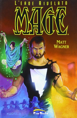 Mage l eroe rivelato (Paperback) - Matt Wagner