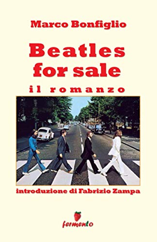 Stock image for Beatles for sale. Il romanzo (Italian Edition) for sale by GF Books, Inc.