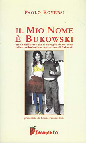 Il mio nome Ã¨ Bukowski (9788889207406) by Unknown Author