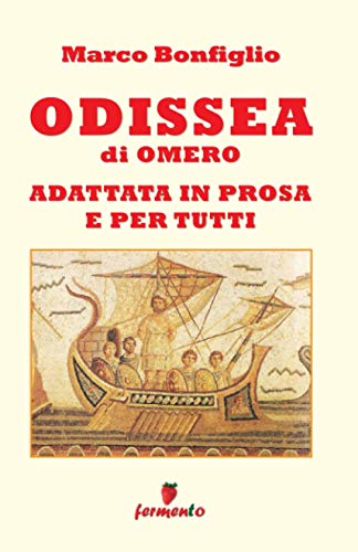 Stock image for Odissea in prosa e per tutti (Immortali in prosa) (Italian Edition) for sale by libreriauniversitaria.it