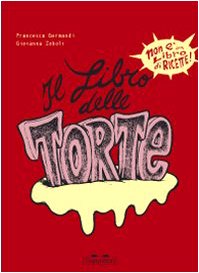 Stock image for Il libro delle torte for sale by libreriauniversitaria.it
