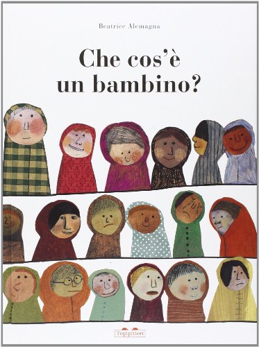 9788889210253: Che cos' un bambino? Ediz. illustrata