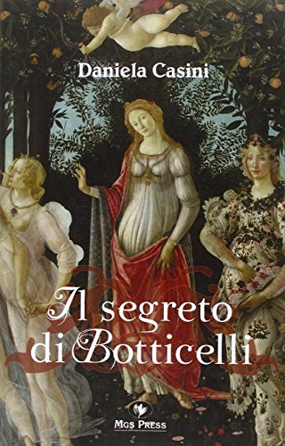 Imagen de archivo de Il segreto di Botticelli a la venta por libreriauniversitaria.it