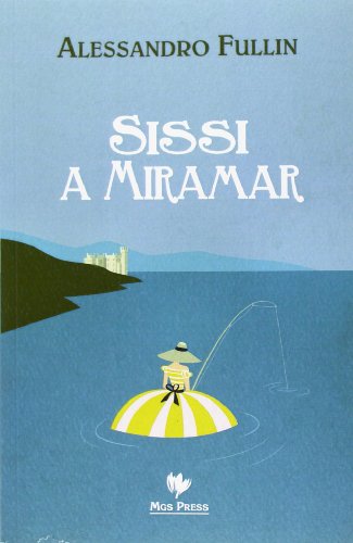 Imagen de archivo de Sissi a Miramar a la venta por Brook Bookstore