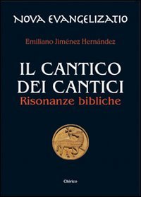 9788889227541: Il Cantico dei cantici. Risonanze bibliche (Nova evangelizatio)