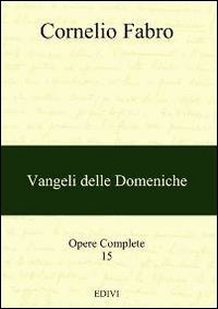 Opere complete vol. 15 - Vangeli delle domeniche (9788889231227) by Cornelio Fabro