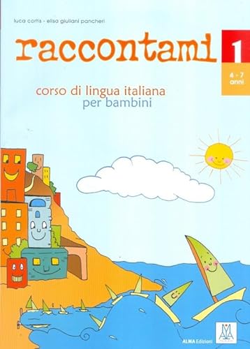 9788889237069: Raccontami. Corso di lingua italiana per bambini. Libro per lo studente. Con CD Audio: Libro + Cd Audio (Italiano per bambini)