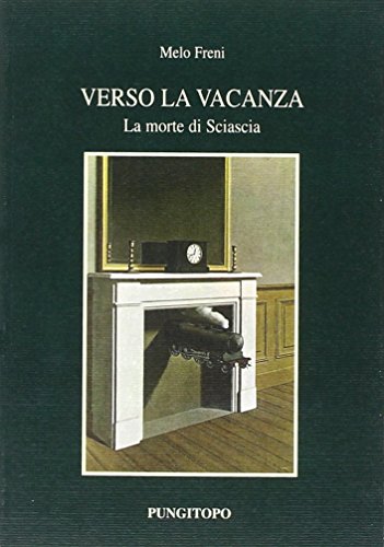 Stock image for Verso La Vacanza. La Morte Di Sciascia for sale by libreriauniversitaria.it