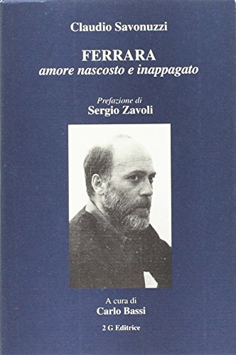 Beispielbild fr Ferrara amore nascosto e inappagato. (ita) zum Verkauf von Brook Bookstore