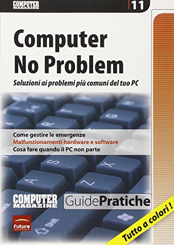 9788889261279: Computer no problem. Soluzioni ai problemi pi comuni del tuo pc (Guide pratiche)