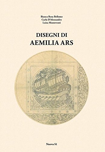 Disegni di Aemilia Ars - D'Alessandro Carla; Monteventi Luisa; Bellomo Bianca Rosa