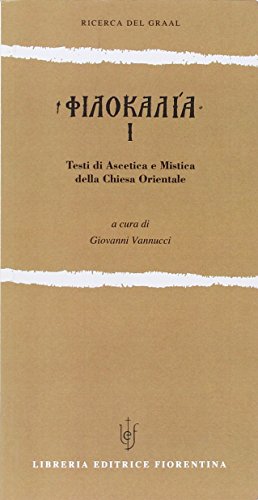 Filocalia. Testi di ascetica e mistica della Chiesa orientale vol. 1