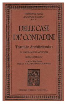 9788889264195: Delle case de' contadini. Trattato architettonico (Biblioteca scelta di cultura toscana)