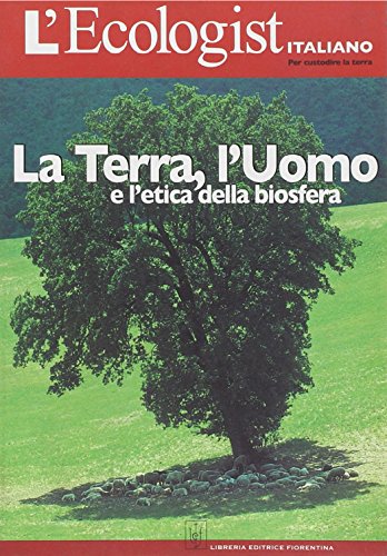 L ecologist italiano. La Terra, l uomo e l etica della biosfera. vol. 2 - Diverse