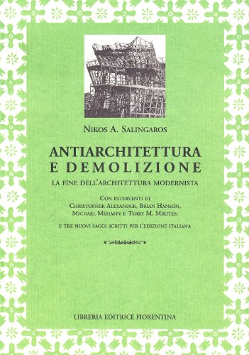 Stock image for Antiarchitettura e demolizione. La fine dell'architettura modernista for sale by libreriauniversitaria.it
