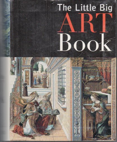 Beispielbild fr THE LITTLE BIG BOOK OF ART: Western Painting from Prehistory to Post-Impressionism zum Verkauf von SecondSale