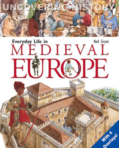 Everyday Life in Medieval Europe (Uncovering History) (9788889272572) by Morris, Neil