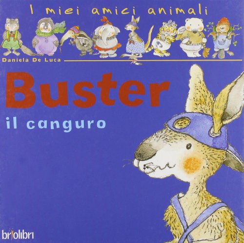 Stock image for Buster il canguro. Ediz. illustrata De Luca, Daniela; Egan, Vicky and Lavarini, D. for sale by Librisline