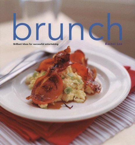 Beispielbild fr Brunch: Brilliant Ideas for Successful Entertaining zum Verkauf von SecondSale