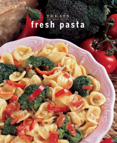 Beispielbild fr Fresh Pasta : Just Great Recipes zum Verkauf von Better World Books