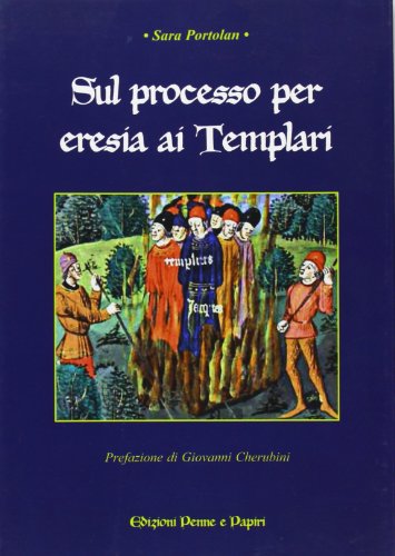 Stock image for Sul processo per eresia ai Templari. for sale by FIRENZELIBRI SRL