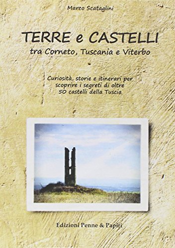 Stock image for Terre e castelli tra Corneto, Tuscania e Viterbo for sale by libreriauniversitaria.it