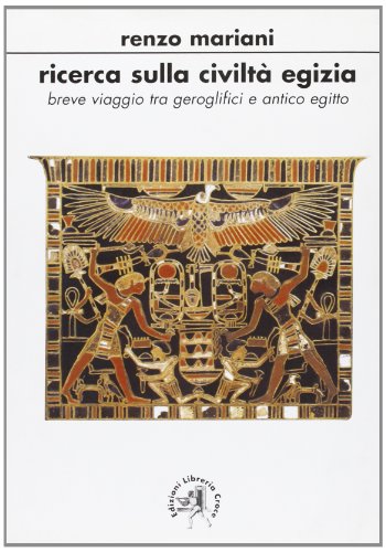 9788889337431: Ricerca sulla civilt egizia. Breve viaggio tra geroglifici e antico e antico Egitto (Universitas. Collana di studi e testi)