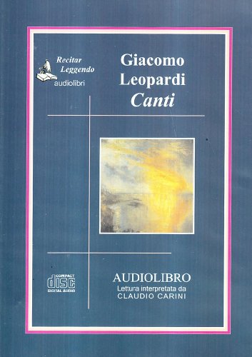 Stock image for I Canti di Giacomo Leopardi (Leopardi's Canti Audiobook Read in Italian) for sale by libreriauniversitaria.it