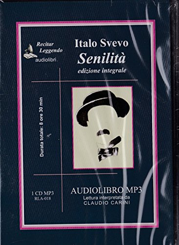 Stock image for Italo Svevo - Senilit, Edizione Integrale (Svevo's 'As a Man Grows Older' Unabridged Reading in Italian) 1 Cd Mp3, 8 Hours and 30 Minutes. for sale by libreriauniversitaria.it
