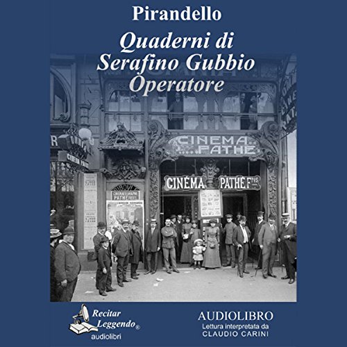 9788889352281: Quaderni di Serafino Gubbio operatore letto da Claudio Carini. Audiolibro. CD Audio formato MP3. Ediz. integrale