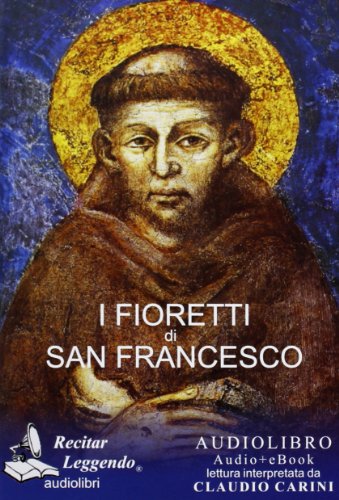 9788889352441: I fioretti di san Francesco. Audiolibro. CD Audio formato MP3