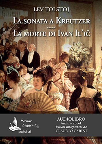 Stock image for La sonata a Kreutzer-La morte di Ivan Il'ic. Audiolibro. CD Audio formato MP3 for sale by libreriauniversitaria.it