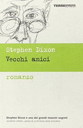 Vecchi amici (9788889385661) by Dixon, Stephen