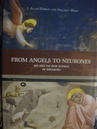 Stock image for From Angels to Neurones: Art and the New Science of Dreaming. for sale by Grendel Books, ABAA/ILAB