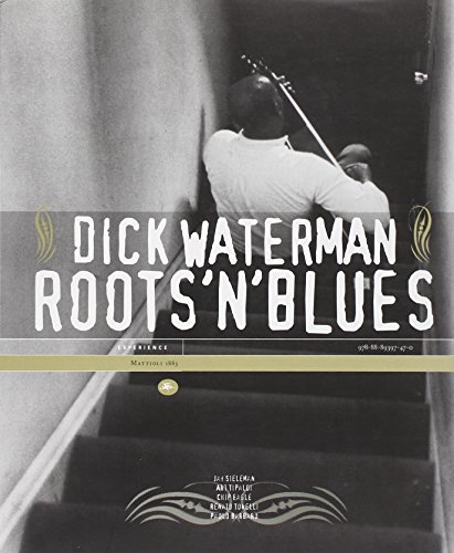 Roots'n'blues. Ediz. italiana e inglese (9788889397473) by Dick. Waterman